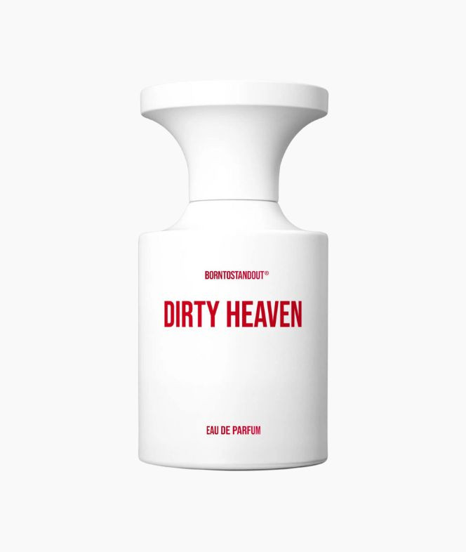 Born to stand out - Dirty Heaven